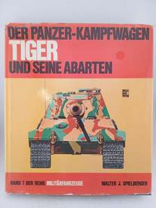 Der Panzerkampwagen Tiger und Seine Abarten (der Reihe Militärfahrzeuge, band 7&hellip;