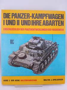 Der Panzerkampwagen I und II und Seine Abarten (der Reihe Militärfahrzeuge, ban&hellip;