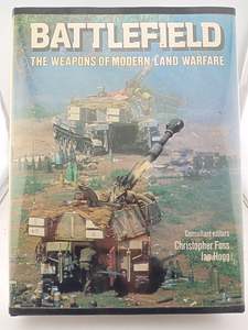 Battlefield: The Weapons of Modern Land Warfare by Christopher Foss,Ian Hogg