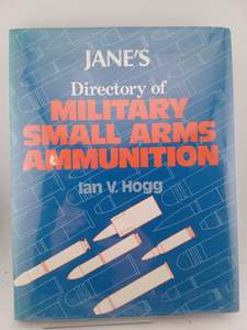 Guns: Jane's Directory of Military Small Arms Ammunition by Ian V. Hogg
