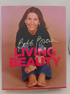 Art: Bobbi Brown Living Beauty by Bobbi Brown