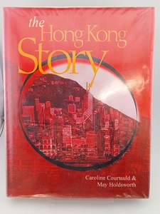 The Hong Kong Story by Caroline Courtauld, May Holdsworth, Simon Vickers