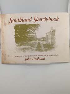 Art: Southland Sketch-book: the result of wandering the province for thirty years by John Husband