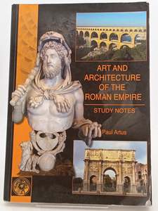 Architecture: Art and Architecture of the Roman Empire: Study Notes by Paul Artus