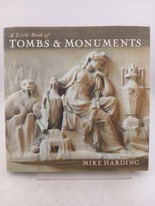 Architecture: A Little Book of Tombs & Monuments (Little Books) by Mike Harding