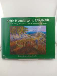 Keith H. Anderson's Taranaki : Celebrating the Life and Art of a Mountain M&hellip;