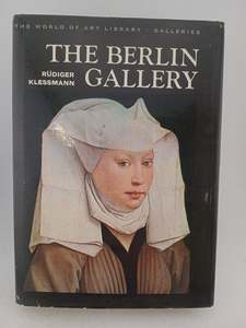 Art History: The Berlin Gallery; (The World of art library, galleries) by Rüdiger Klessmann