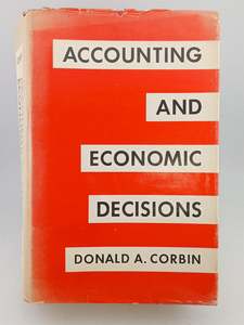 Accounting: Accounting and Economic Decisions by Donald A. Corbin
