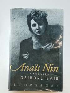 Biography: Anais Nin a Biography by Deirdre Bair
