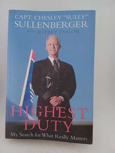 Biography: Highest Duty: My Search for What Really Matters by Chesley Sully Sullenberger
