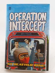 Childrens Fiction: Operation Intercept by Heather Kidd