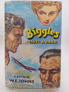 Childrens Fiction: Biggles Takes a Hand by Captain W. E. Johns