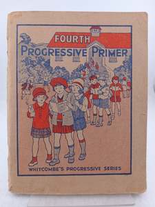 Childrens Non Fiction: Fourth Progressive Primer (Whitcombe's Progressive Series) by unknown