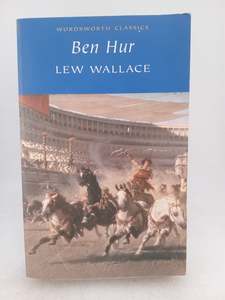 Classics: Ben-Hur: A Tale of the Christ (Wordsworth Classics) by Lew Wallace