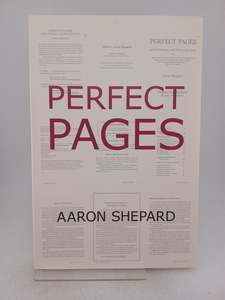 Computers: Perfect Pages: Self Publishing with Microsoft Word, or How to Use MS Word for Book Design, Typesetting, and Page Layout in Formatting Your Books for Desktop Publishing and Print on Demand by Aaron Shepard
