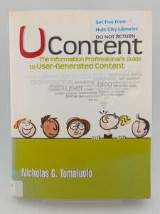 Computers: UContent: The Information Professional's Guide to User-Generated Content by Nicholas G. Tomaiuolo
