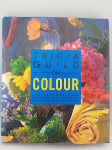 Crafts: Tricia Guild on Colour: Decoration, Furnishing, Display by Tricia Guild