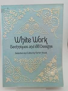 White Work: Techniques and 188 Designs (Dover Crafts: Embroidery & Needlepoint) &hellip;