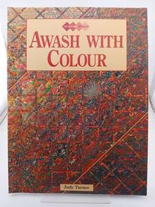 Awash with Colour (Quilters Workshop) by Judy Turner