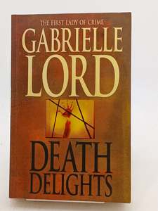 Death Delights by Gabrielle Lord