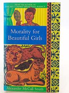 Morality for Beautiful Girls by Alexander McCall Smith