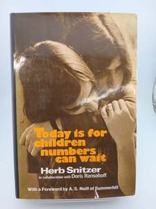 Education: Today is for Children, Numbers Can Wait by Herb Snitzer,Doris Ransohoff