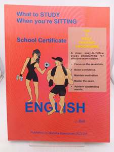 Education: What to Study When you're Sitting School Certificate: English by J. Bell