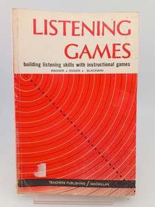 Education: Listening Games: building listening skills with instructional games by G. Wagner,M. Hosier,M. Blackman