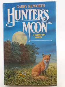 Fantasy: Hunter's Moon: A Story of Foxes by Garry Kilworth