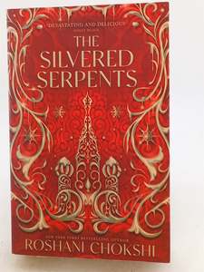 The Silvered Serpents by Roshani Chokshi