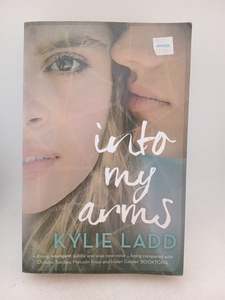 Fiction: Into My Arms by Kylie Ladd