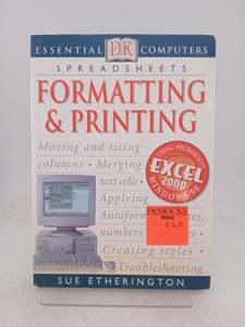 DK Essential Computers: Formatting and Printing (DK Essential Computers) by Annalisa Milner
