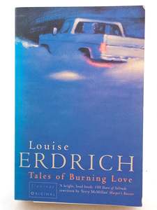 Tales of Burning Love by Louise Erdrich