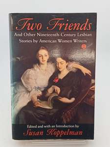 Art: Two Friends and Other 19th-century American Lesbian Stories: by American Women Writers by Various,Susan H. Koppelman