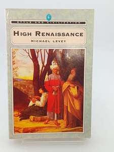 High Renaissance (Style and Civilization) by Michael Levey