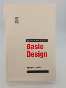 Art Instruction: Aldus Guide to Basic Design by Roger C. Parker