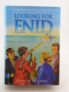 Looking for Enid: the mysterious and inventive life of Enid Blyton by Duncan McLaren