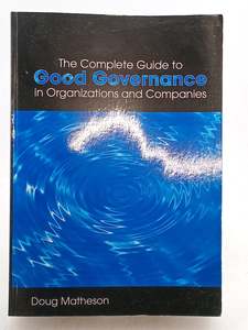The Complete Guide to Good Governance by Dough Matheson