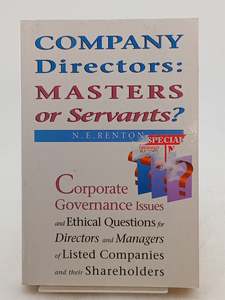 Company Directors: Masters Or Servants ? by N. E. Renton