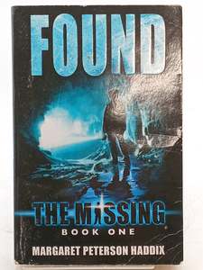 Childrens Fiction: Found: The Missing by Margaret Peterson Haddix