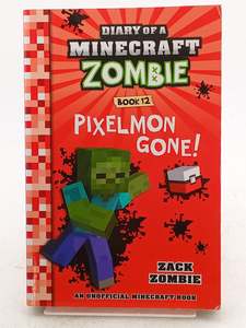 Pixelmon Gone! (Diary of a Minecraft Zombie, Book 12) by Zack Zombie