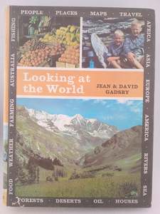 Childrens Non Fiction: Looking at the World by David Gadsby Jean Gadsby