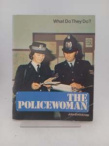 Childrens Non Fiction: The policewoman (What do they do?) by John Enticknap