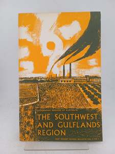 The Southwest and Gulflands Region. A Post-Primary School Bulletin by A. D. Tweedie