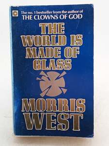 The World is Made of Glass by Morris West