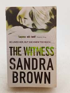 Classics: The Witness: The gripping thriller from #1 New York Times bestseller by Sandra Brown