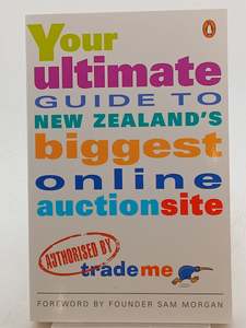 Computers: Your Ultimate Guide to New Zealand's Biggest Online Auction Site: Trade Me by Juha Saarinen