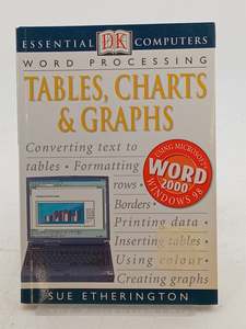Tables, Charts and Graphs (Essential Computers) by Sue Etherington