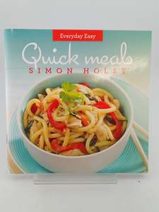 Everyday Easy Quick Meals by Simon Holst