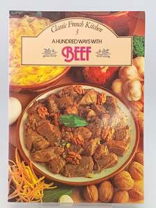 Classic French Kitchen 3, A Hundred Ways with Beef by Ferndale Editions